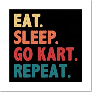 Eat Sleep Go Kart Repeat Funny Go Kart Racing Posters and Art